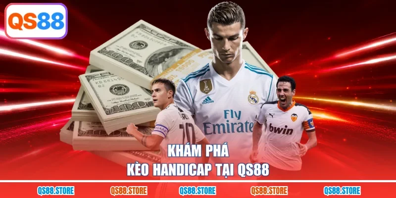 Khám phá kèo Handicap tại QS88
