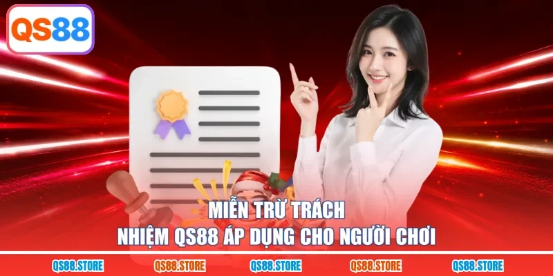 Miễn trừ trách nhiệm QS88 áp dụng cho người chơi